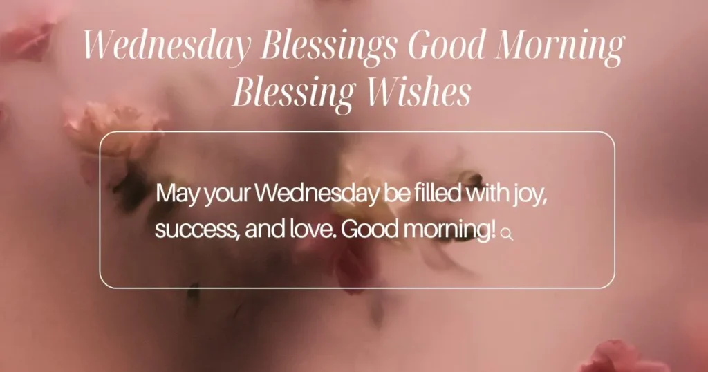 Wednesday Blessings Good Morning Blessing Wishes